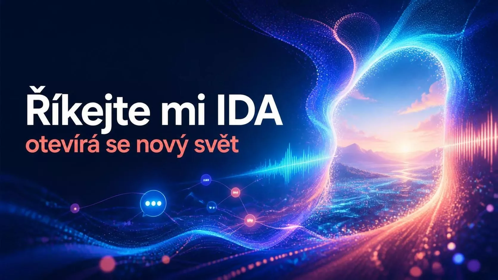 Říkejte mi IDA: otevírá se nový svět